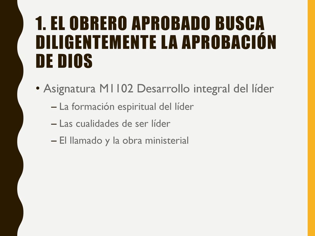1. El obrero aprobado busca diligentemente la aprobación de Dios
