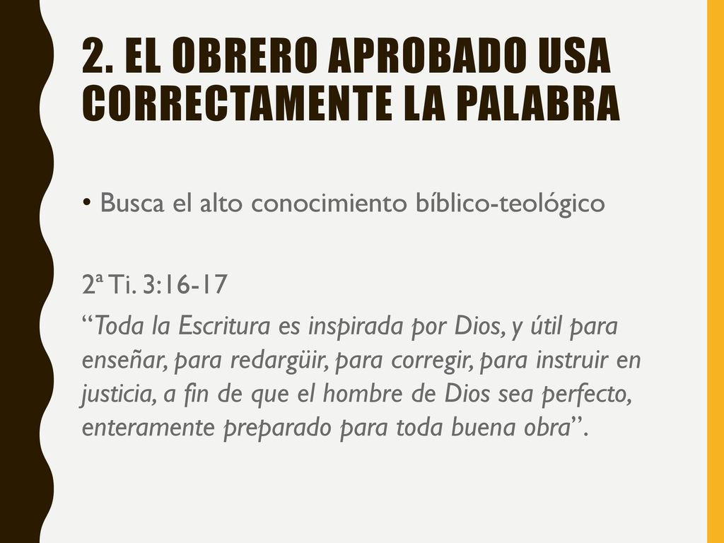 2. El obrero aprobado usa correctamente la Palabra
