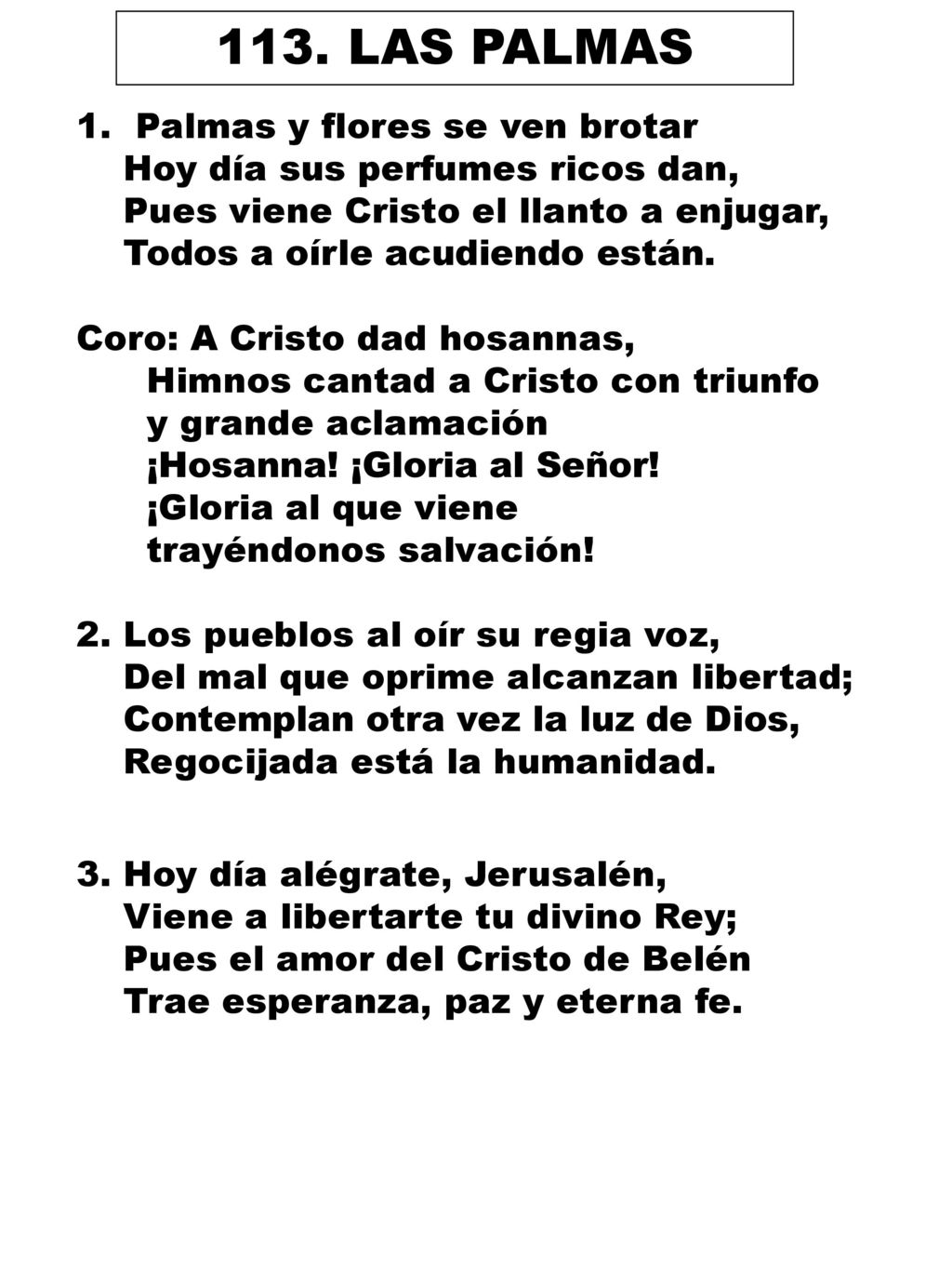 113. LAS PALMAS Palmas y flores se ven brotar