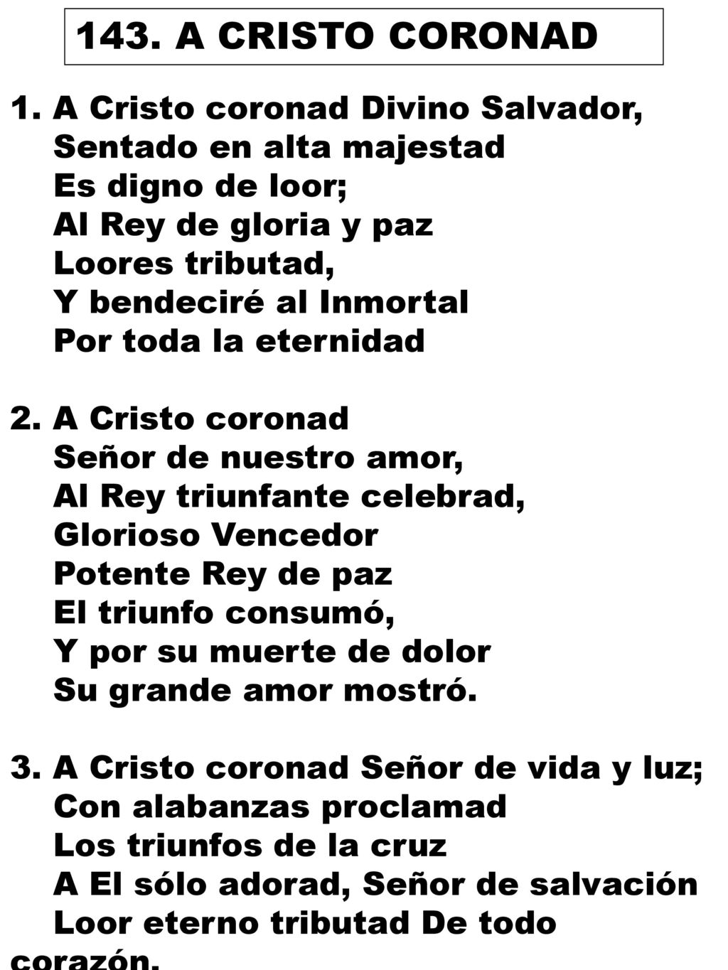 143. A CRISTO CORONAD 1. A Cristo coronad Divino Salvador,