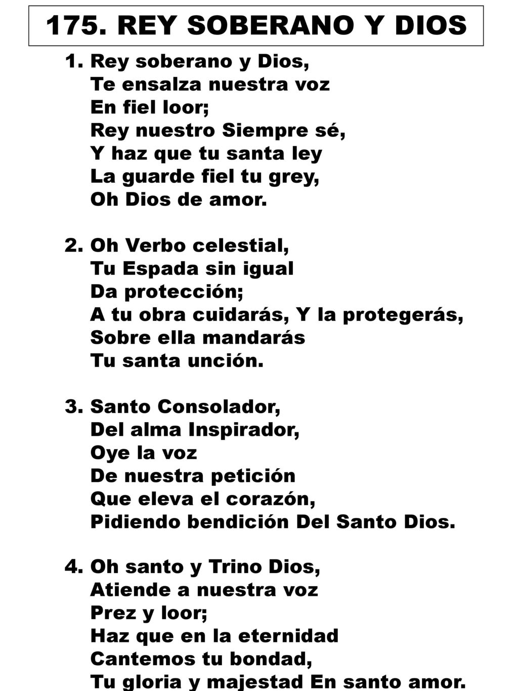 175. REY SOBERANO Y DIOS 1. Rey soberano y Dios,