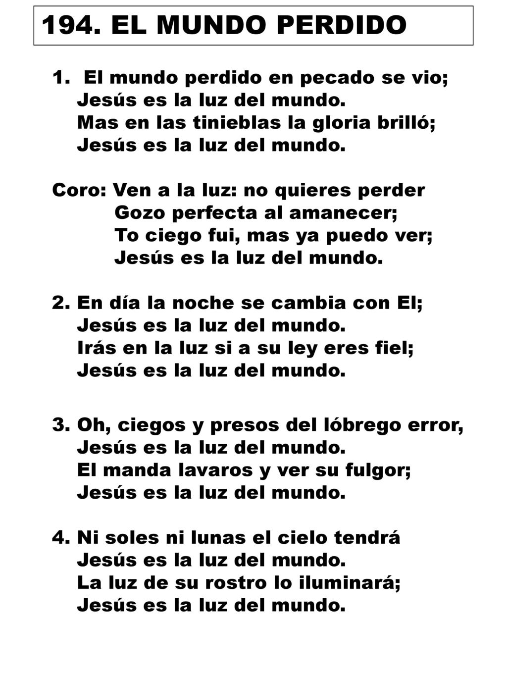 194. EL MUNDO PERDIDO El mundo perdido en pecado se vio;