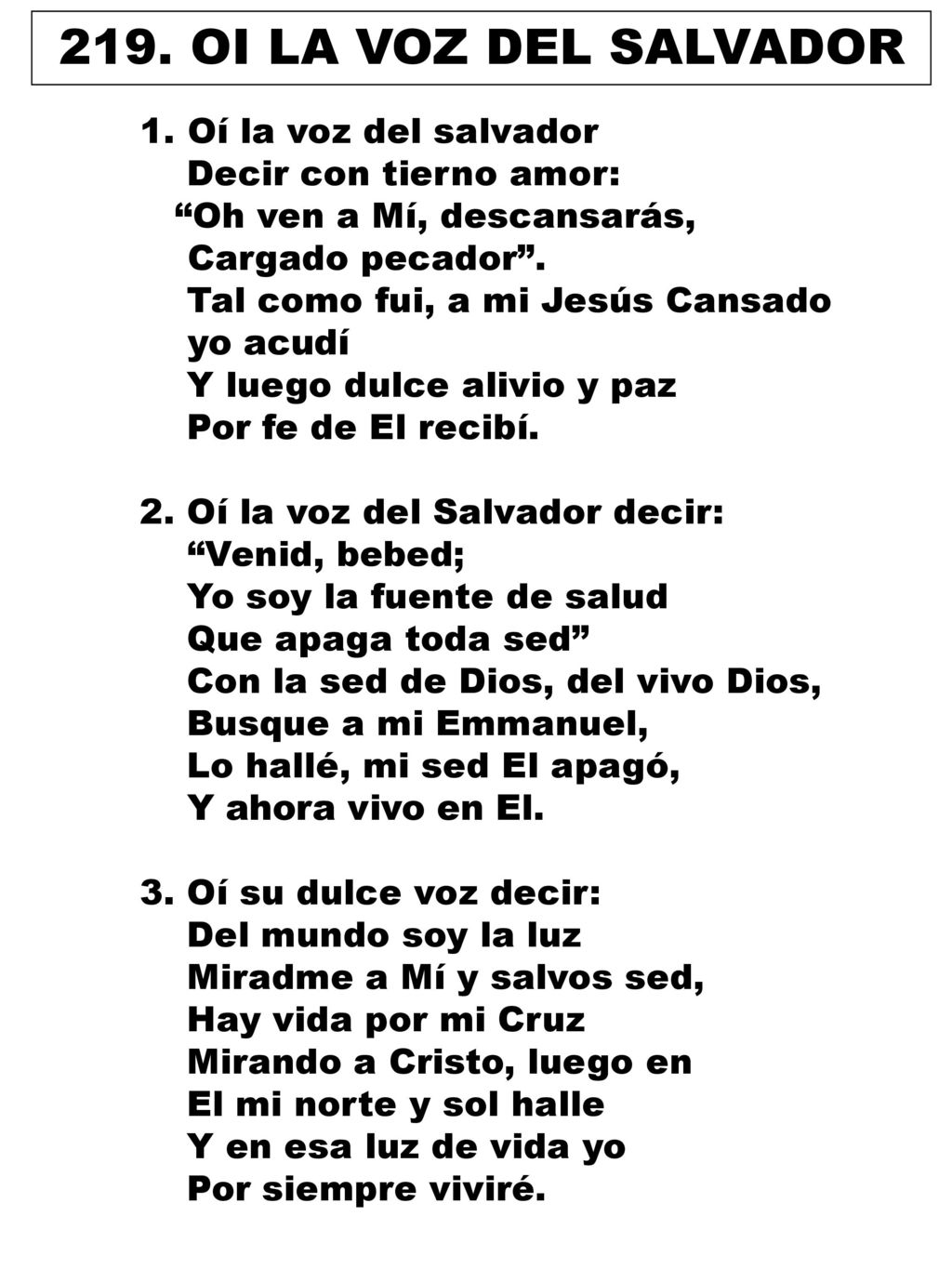 219. OI LA VOZ DEL SALVADOR Oí la voz del salvador