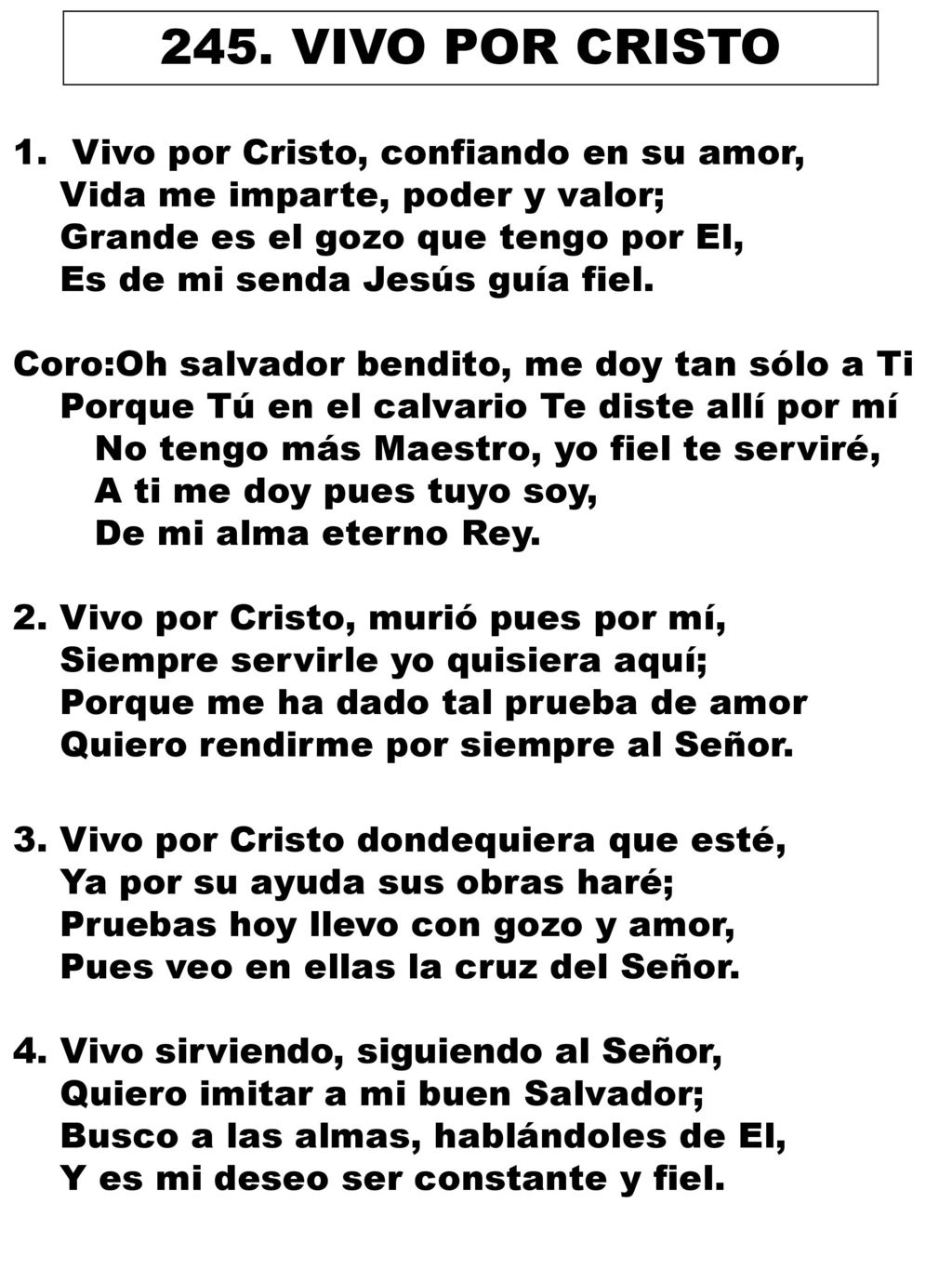 245. VIVO POR CRISTO Vivo por Cristo, confiando en su amor,