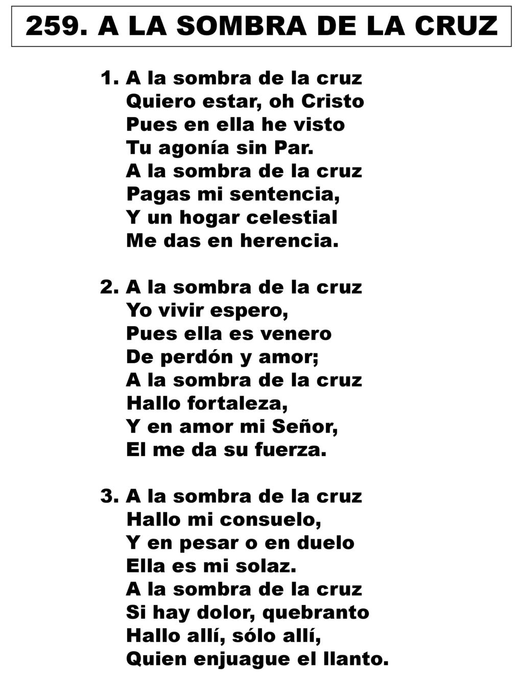 259. A LA SOMBRA DE LA CRUZ 1. A la sombra de la cruz
