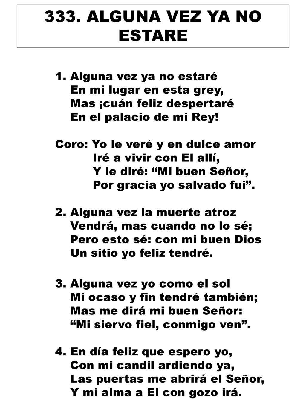333. ALGUNA VEZ YA NO ESTARE 1. Alguna vez ya no estaré