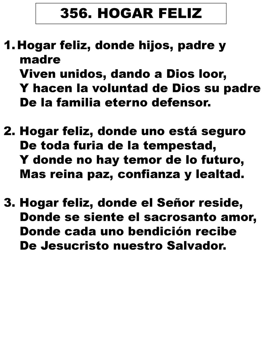 356. HOGAR FELIZ Hogar feliz, donde hijos, padre y madre