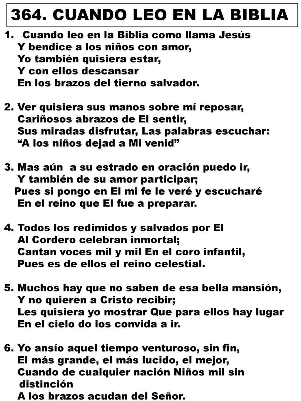 364. CUANDO LEO EN LA BIBLIA Cuando leo en la Biblia como llama Jesús