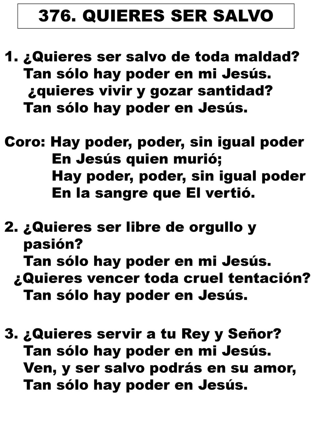 376. QUIERES SER SALVO 1. ¿Quieres ser salvo de toda maldad