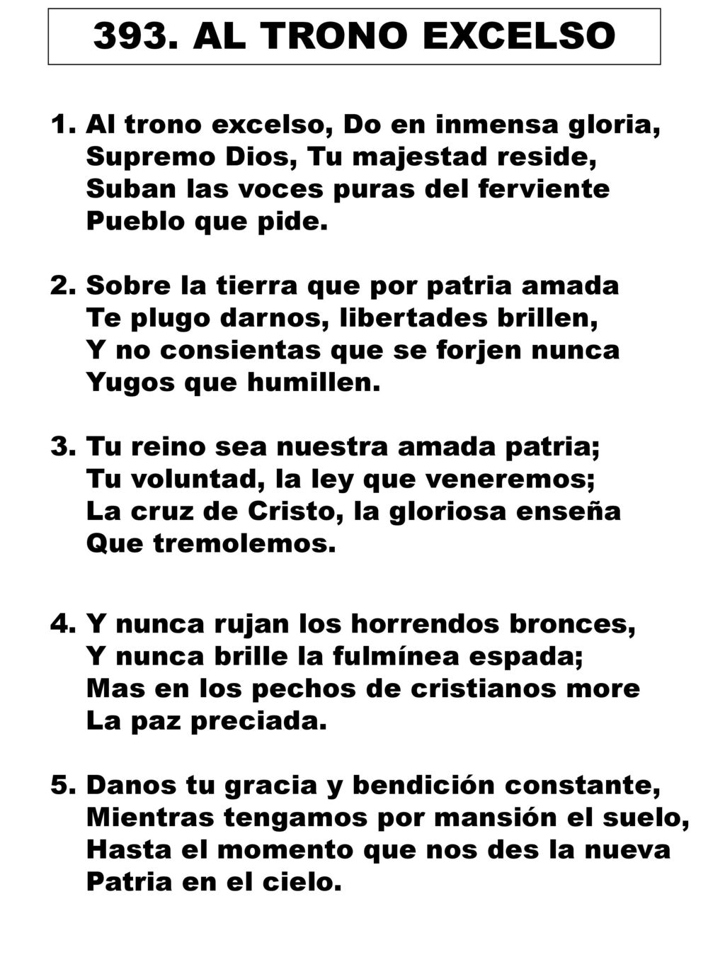 393. AL TRONO EXCELSO 1. Al trono excelso, Do en inmensa gloria,