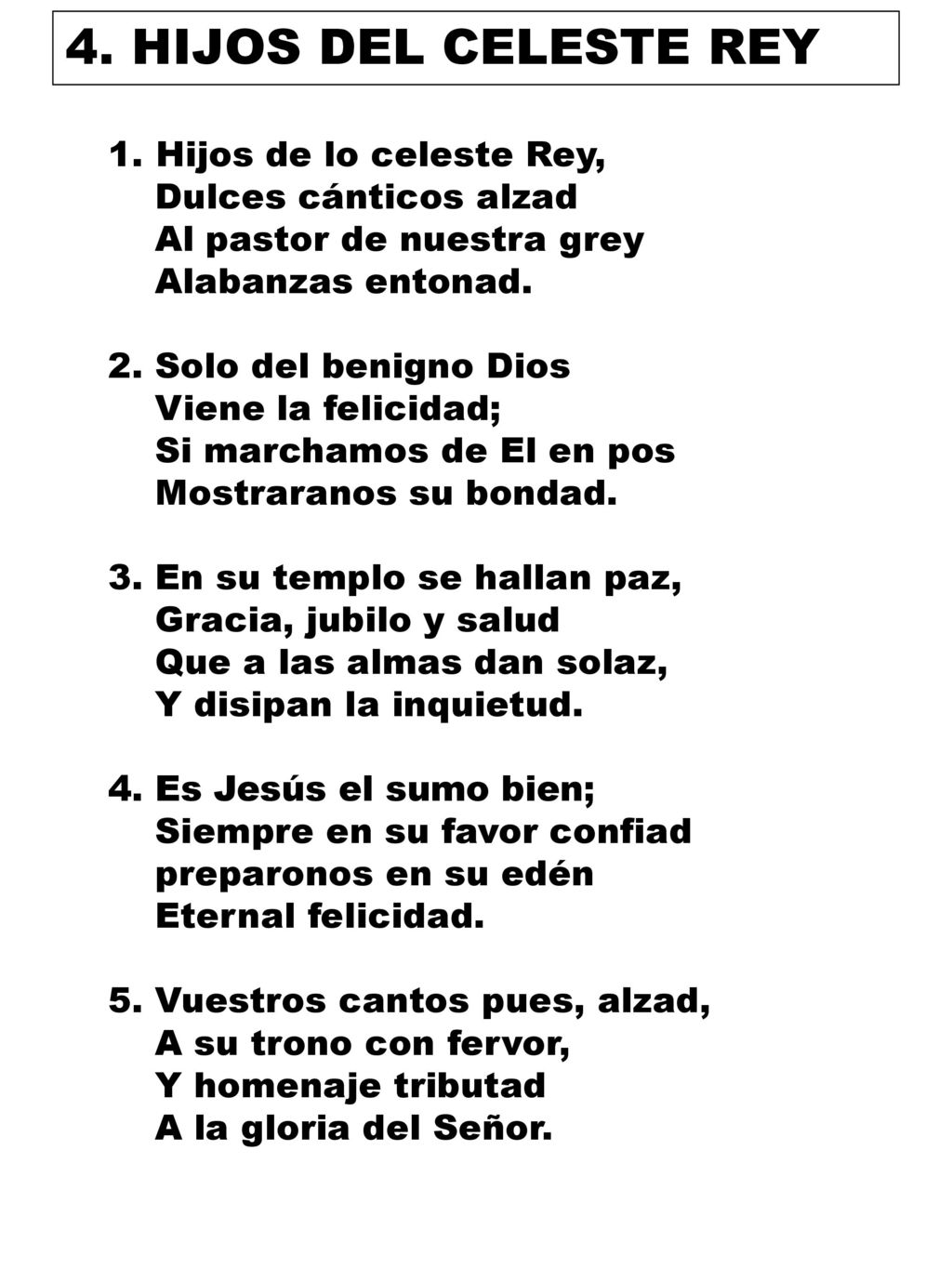 4. HIJOS DEL CELESTE REY Hijos de lo celeste Rey,