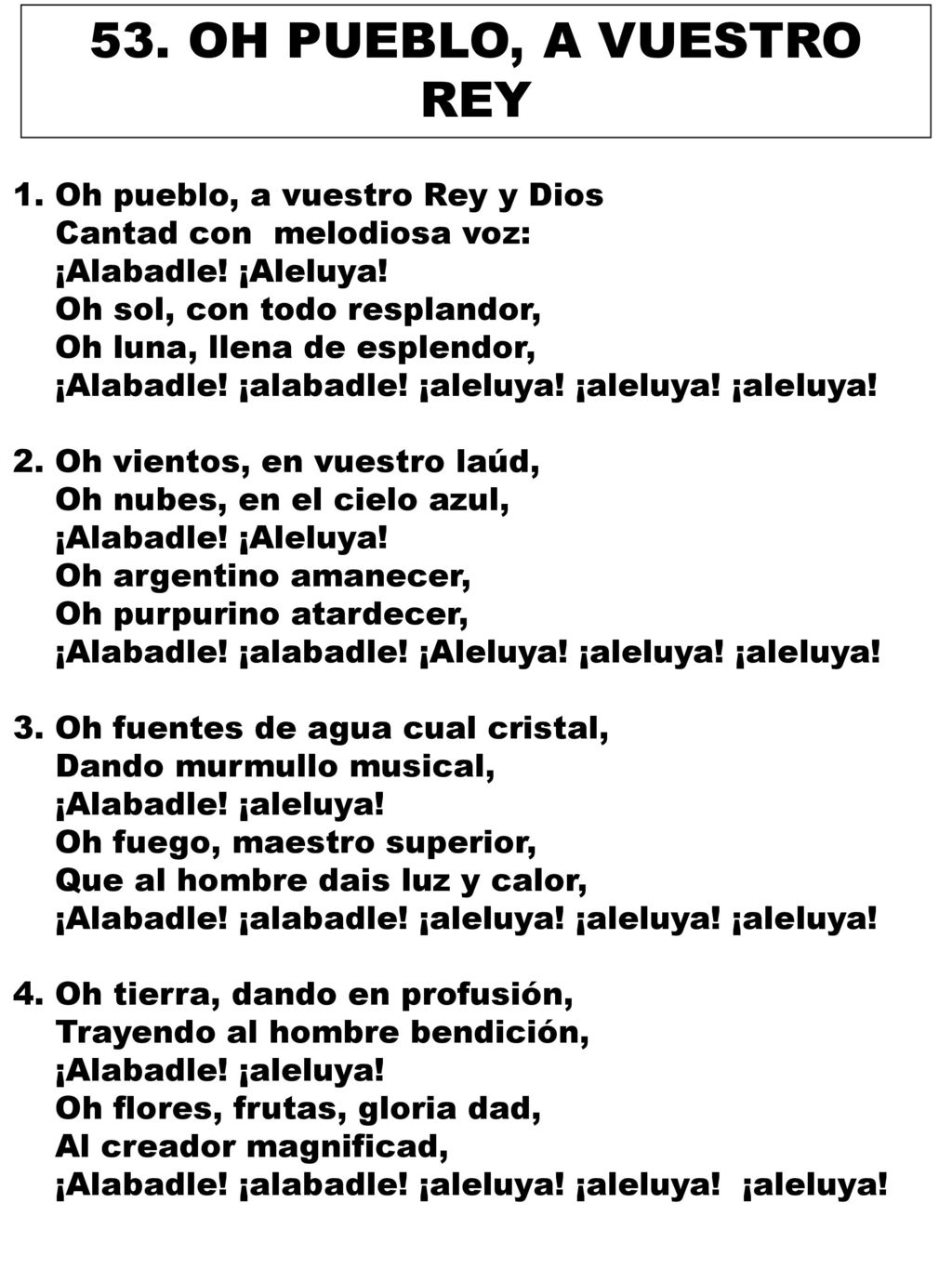 53. OH PUEBLO, A VUESTRO REY 1. Oh pueblo, a vuestro Rey y Dios