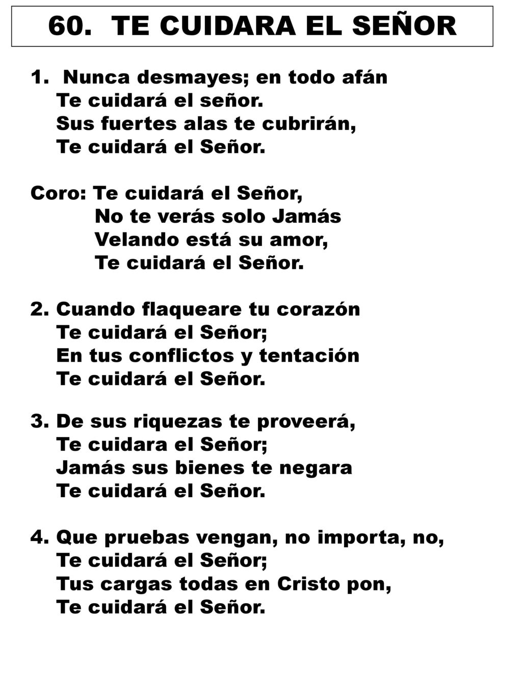 60. TE CUIDARA EL SEÑOR Nunca desmayes; en todo afán