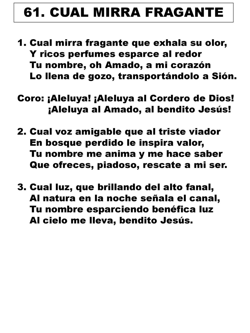 61. CUAL MIRRA FRAGANTE 1. Cual mirra fragante que exhala su olor,