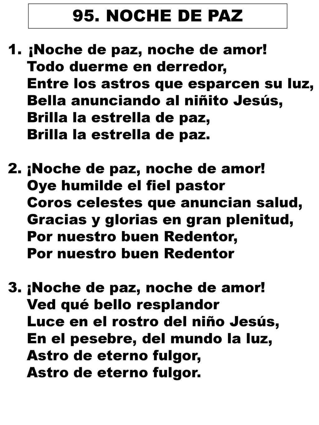 95. NOCHE DE PAZ ¡Noche de paz, noche de amor!
