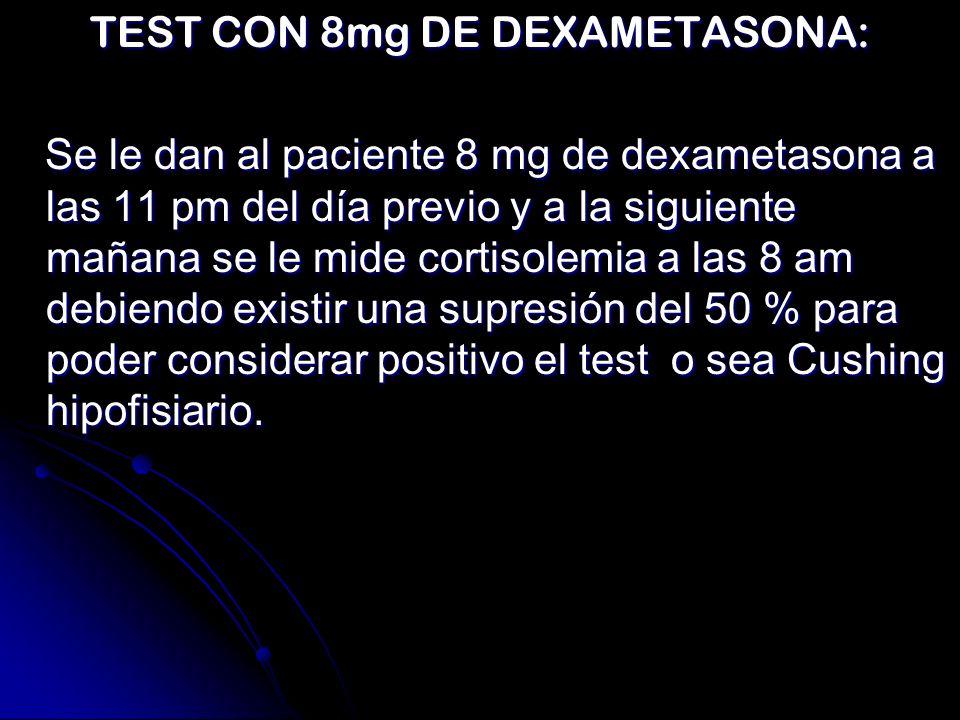 TEST CON 8mg DE DEXAMETASONA: