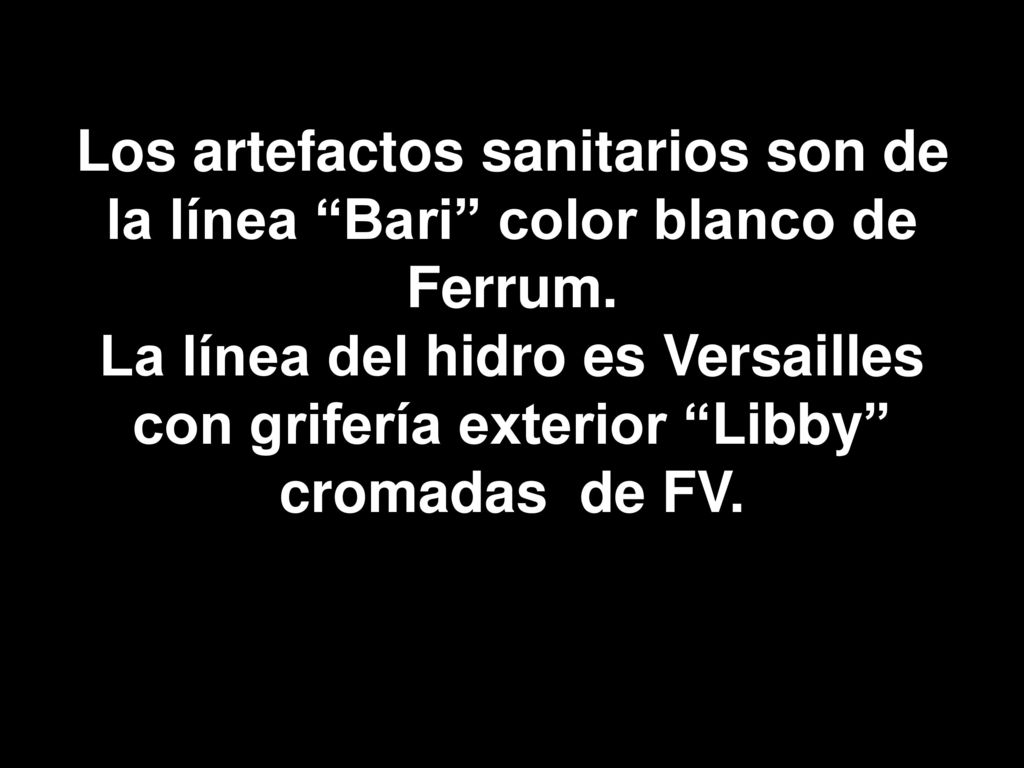 Los artefactos sanitarios son de la línea Bari color blanco de Ferrum.