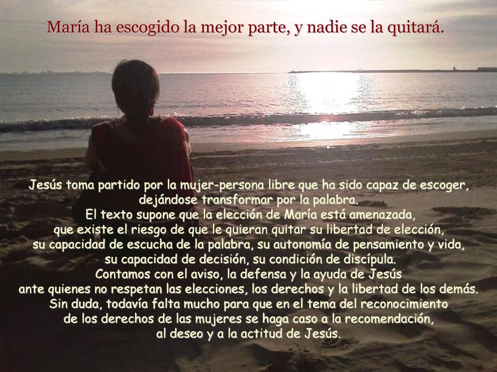 María ha escogido la mejor parte, y nadie se la quitará.
