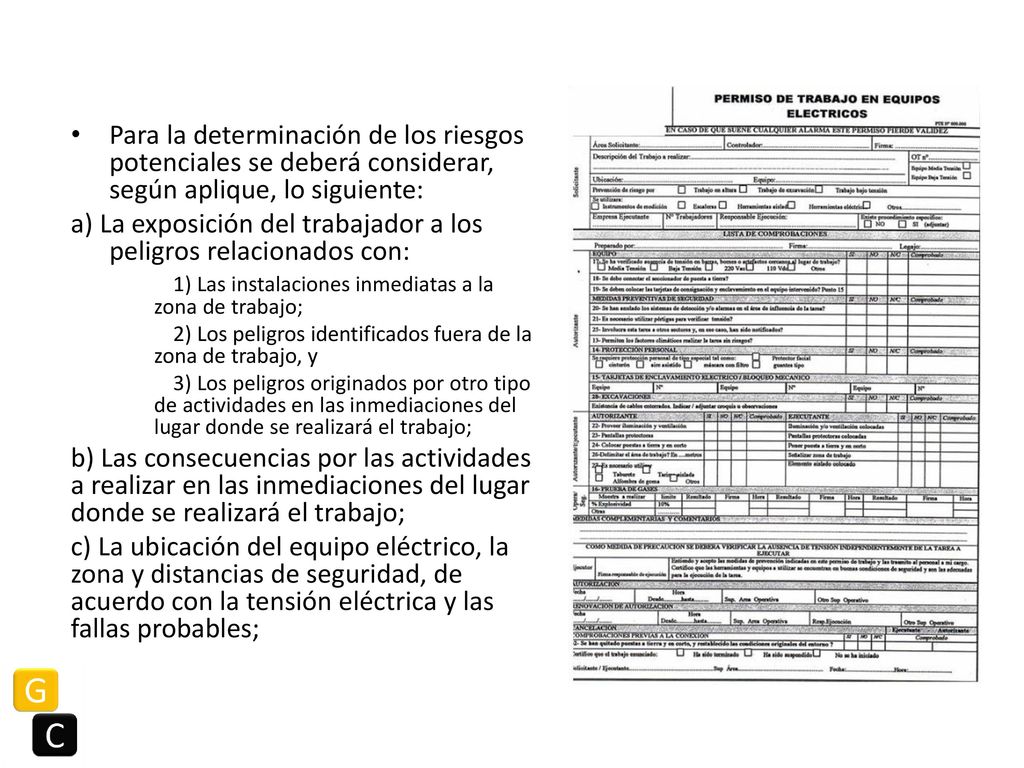 a) La exposición del trabajador a los peligros relacionados con: