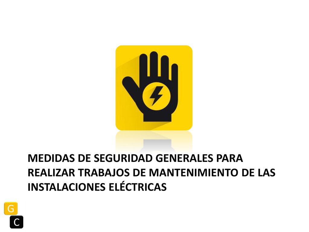 Medidas de seguridad generales para realizar trabajos de mantenimiento de las instalaciones eléctricas