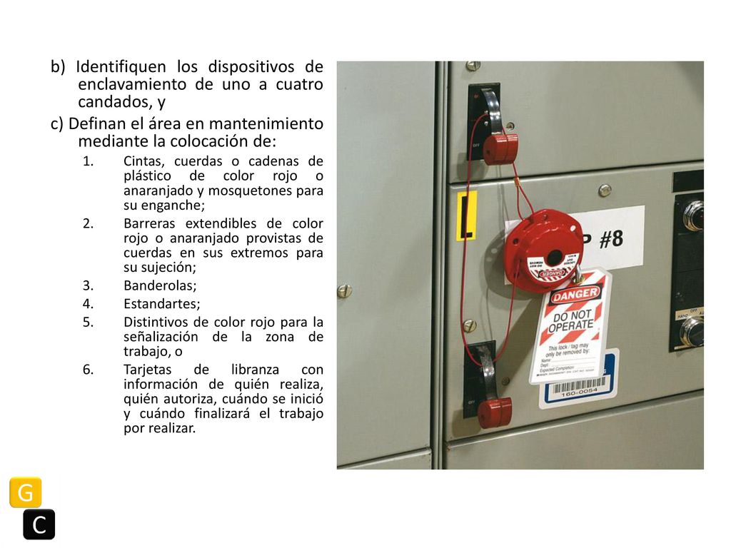 c) Definan el área en mantenimiento mediante la colocación de: