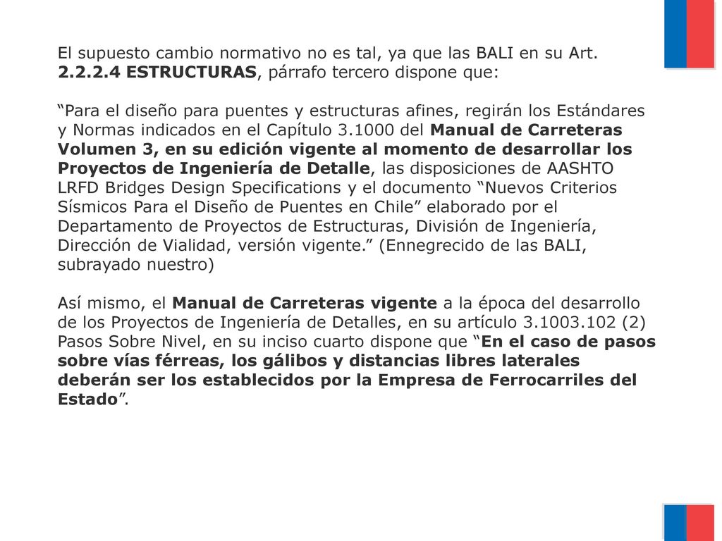 El supuesto cambio normativo no es tal, ya que las BALI en su Art.
