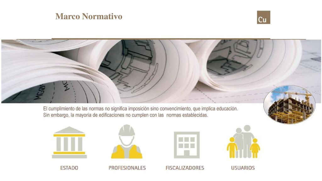Marco Normativo El cumplimiento de las normas no signiﬁca imposición sino convencimiento, que implica educación.