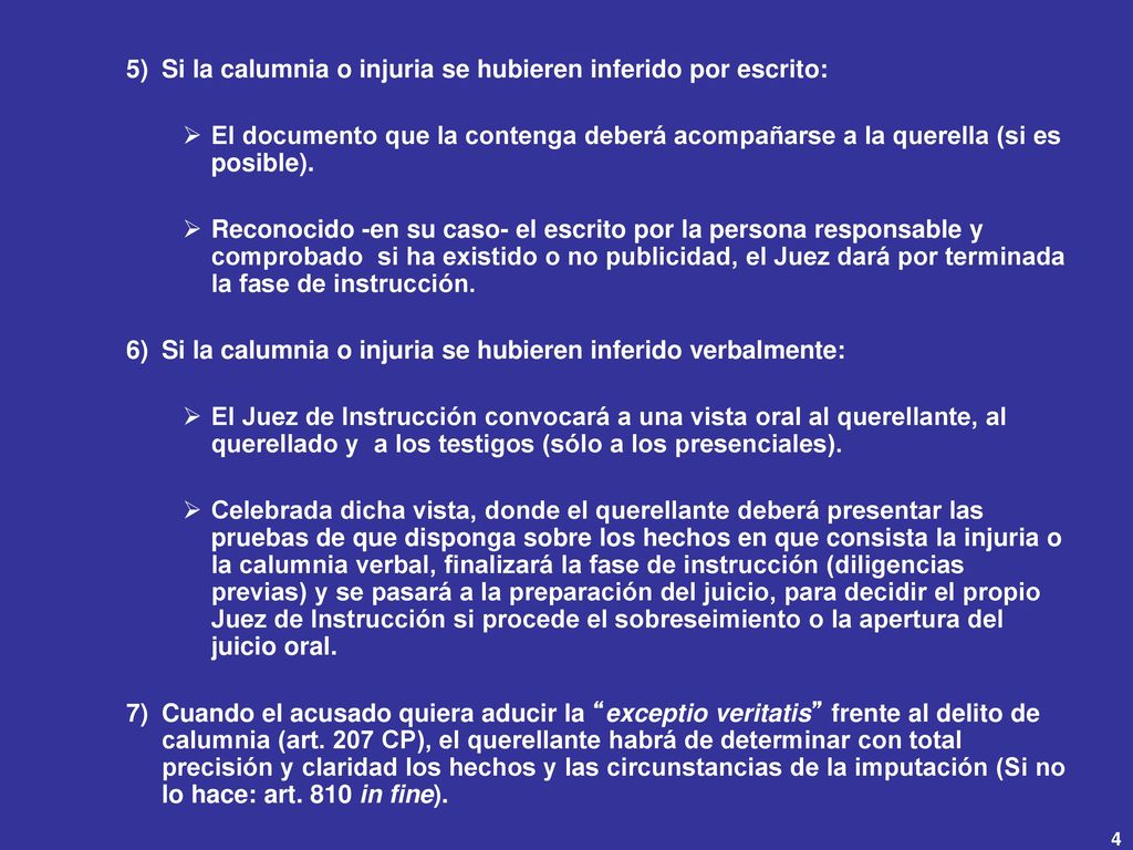 Si la calumnia o injuria se hubieren inferido por escrito: