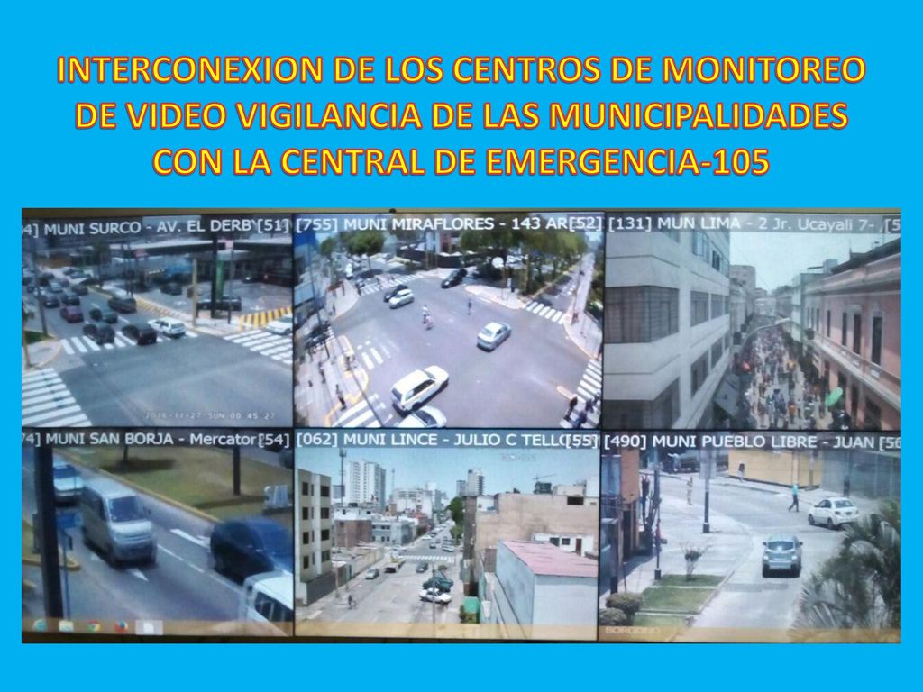 INTERCONEXION DE LOS CENTROS DE MONITOREO DE VIDEO VIGILANCIA DE LAS MUNICIPALIDADES CON LA CENTRAL DE EMERGENCIA-105