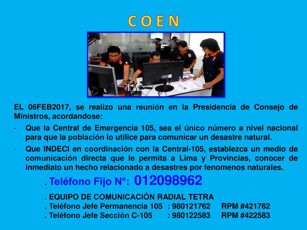 C O E N EL 06FEB2017, se realizo una reunión en la Presidencia de Consejo de Ministros, acordandose: