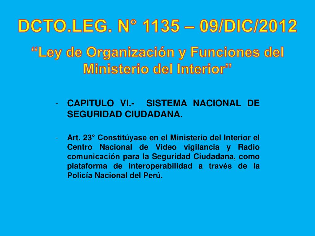 DCTO.LEG. N° 1135 – 09/DIC/2012 Ley de Organización y Funciones del Ministerio del Interior