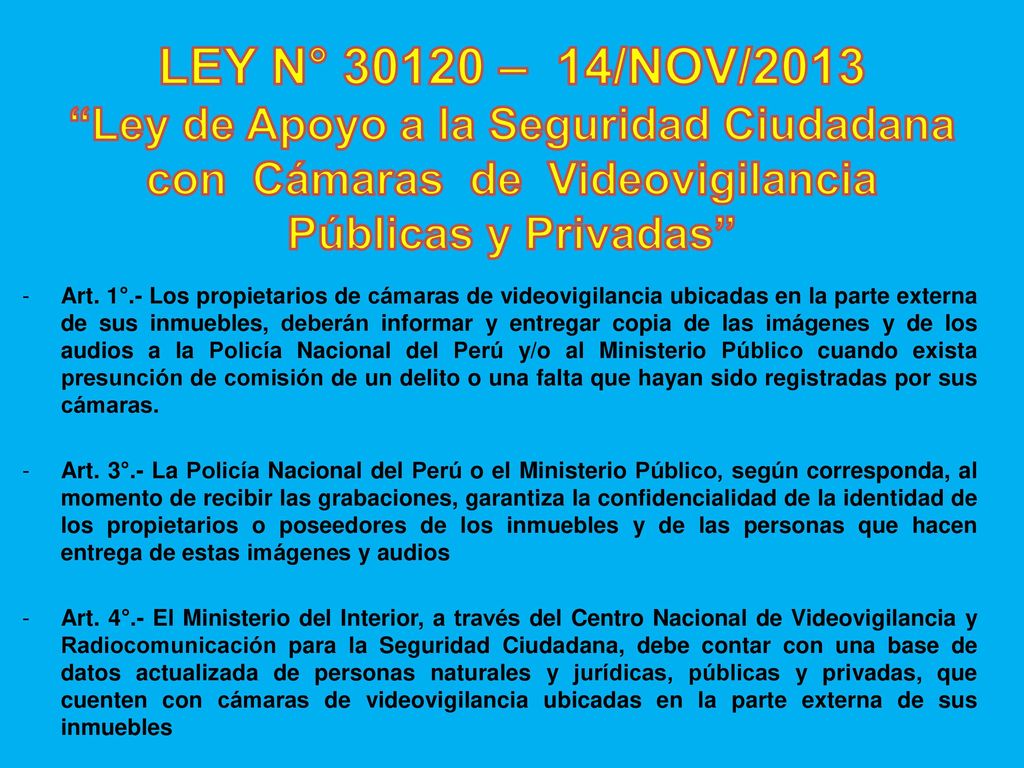 LEY N° – 14/NOV/2013 Ley de Apoyo a la Seguridad Ciudadana con Cámaras de Videovigilancia Públicas y Privadas
