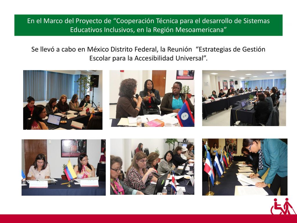 En el Marco del Proyecto de Cooperación Técnica para el desarrollo de Sistemas Educativos Inclusivos, en la Región Mesoamericana