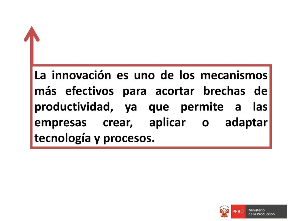 La innovación es uno de los mecanismos más efectivos para acortar brechas de productividad, ya que permite a las empresas crear, aplicar o adaptar tecnología y procesos.