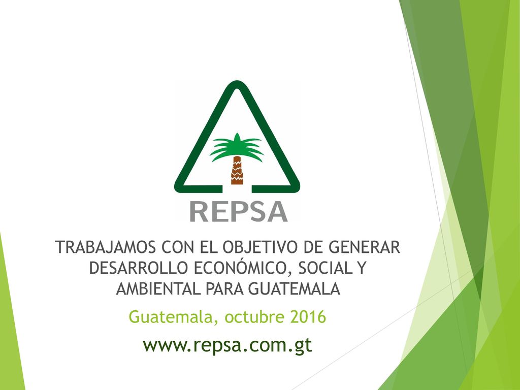 TRABAJAMOS CON EL OBJETIVO DE GENERAR DESARROLLO ECONÓMICO, SOCIAL Y AMBIENTAL PARA GUATEMALA