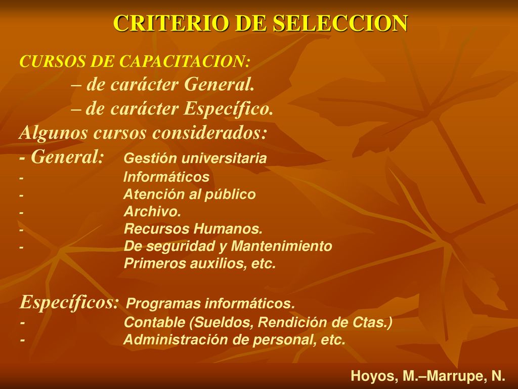 CRITERIO DE SELECCION – de carácter General. – de carácter Específico.