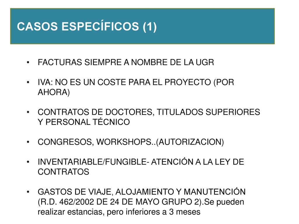 CASOS ESPECÍFICOS (1) FACTURAS SIEMPRE A NOMBRE DE LA UGR