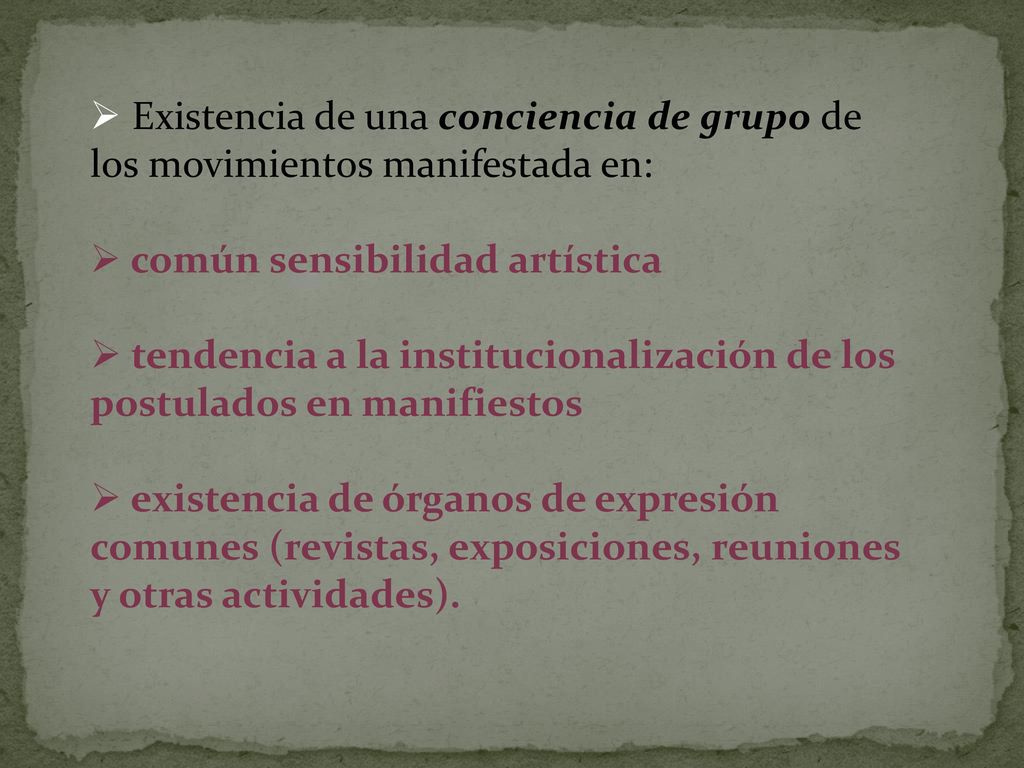 Existencia de una conciencia de grupo de los movimientos manifestada en: