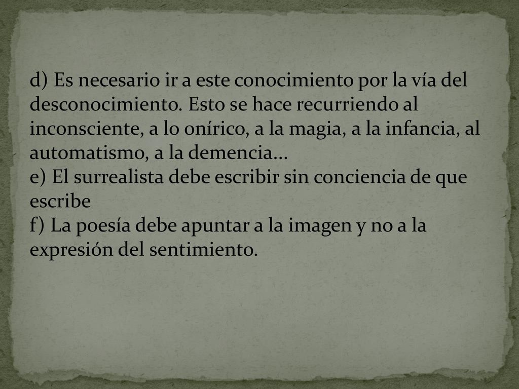 d) Es necesario ir a este conocimiento por la vía del desconocimiento