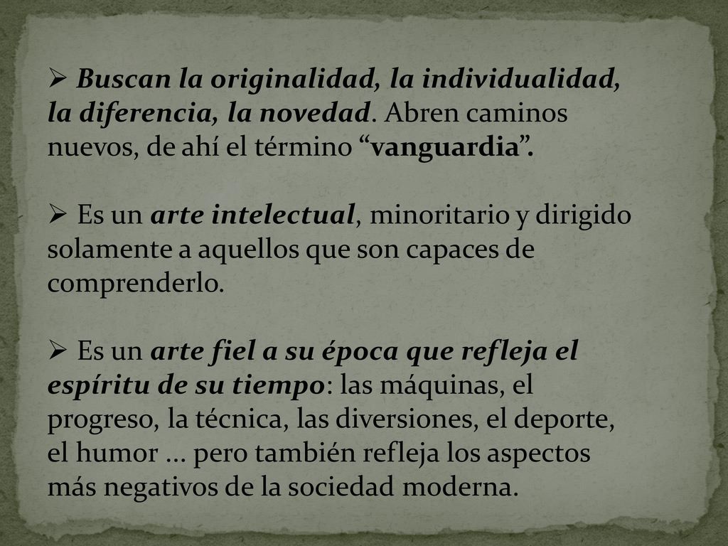 Buscan la originalidad, la individualidad, la diferencia, la novedad