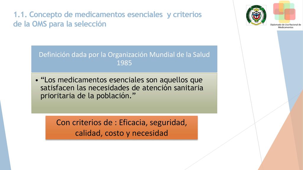 Con criterios de : Eficacia, seguridad, calidad, costo y necesidad