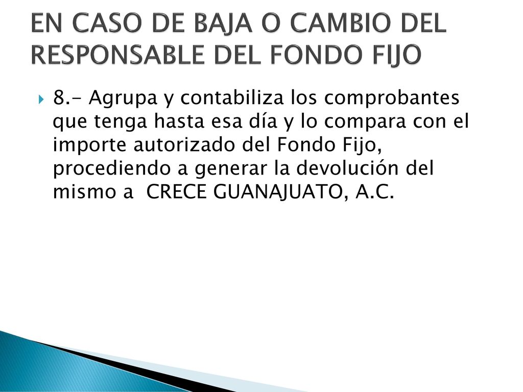 EN CASO DE BAJA O CAMBIO DEL RESPONSABLE DEL FONDO FIJO