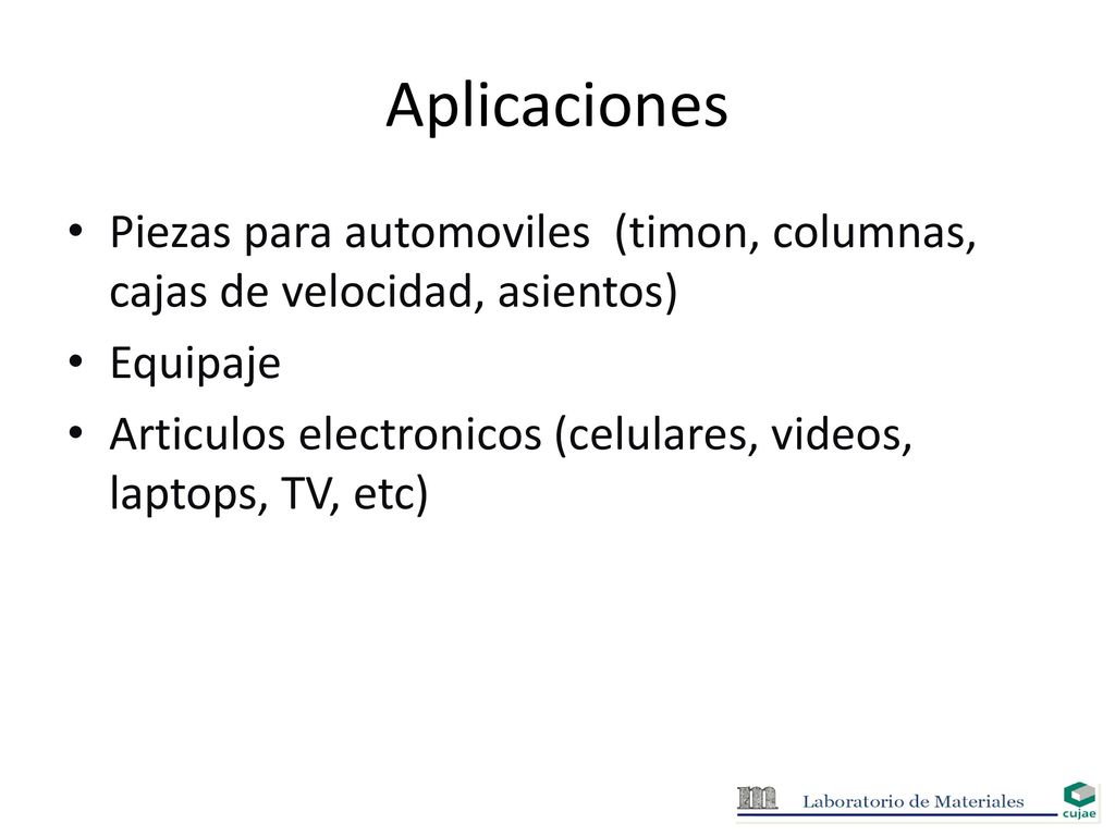 Aplicaciones Piezas para automoviles (timon, columnas, cajas de velocidad, asientos) Equipaje.