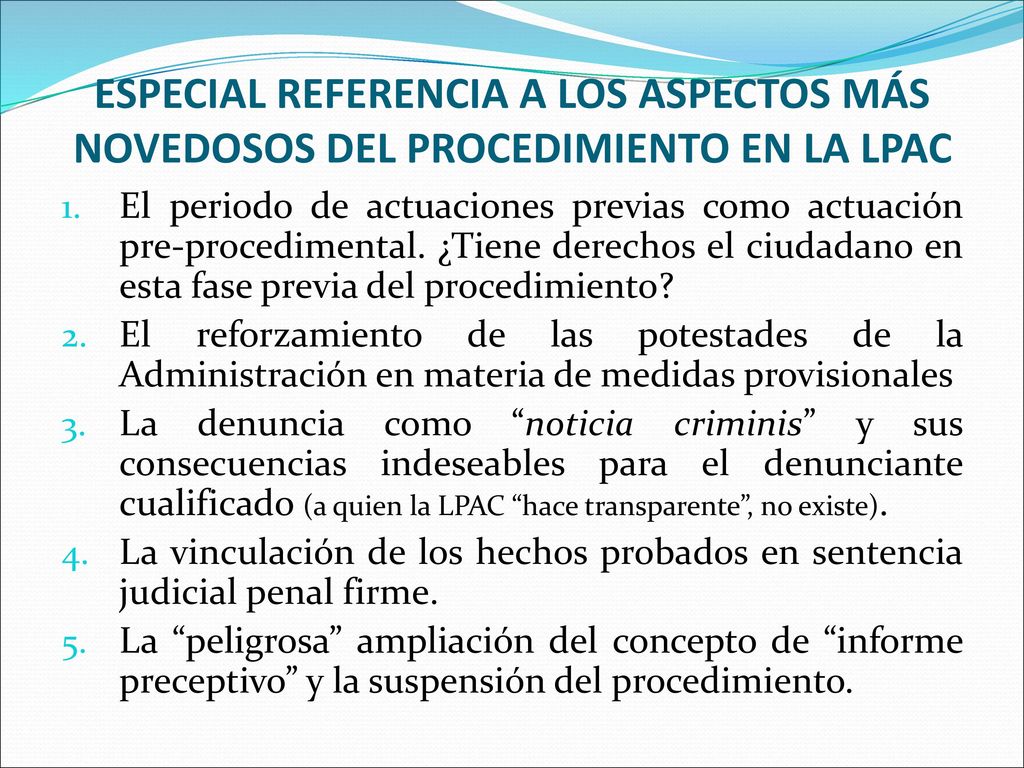 ESPECIAL REFERENCIA A LOS ASPECTOS MÁS NOVEDOSOS DEL PROCEDIMIENTO EN LA LPAC