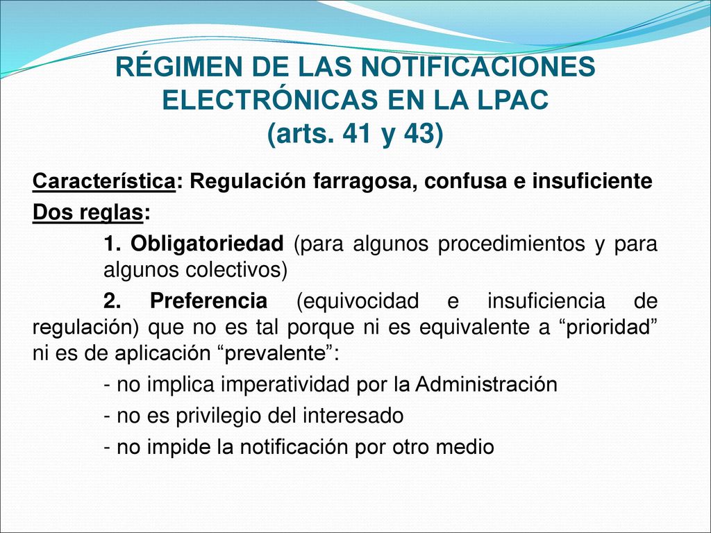 RÉGIMEN DE LAS NOTIFICACIONES ELECTRÓNICAS EN LA LPAC (arts. 41 y 43)