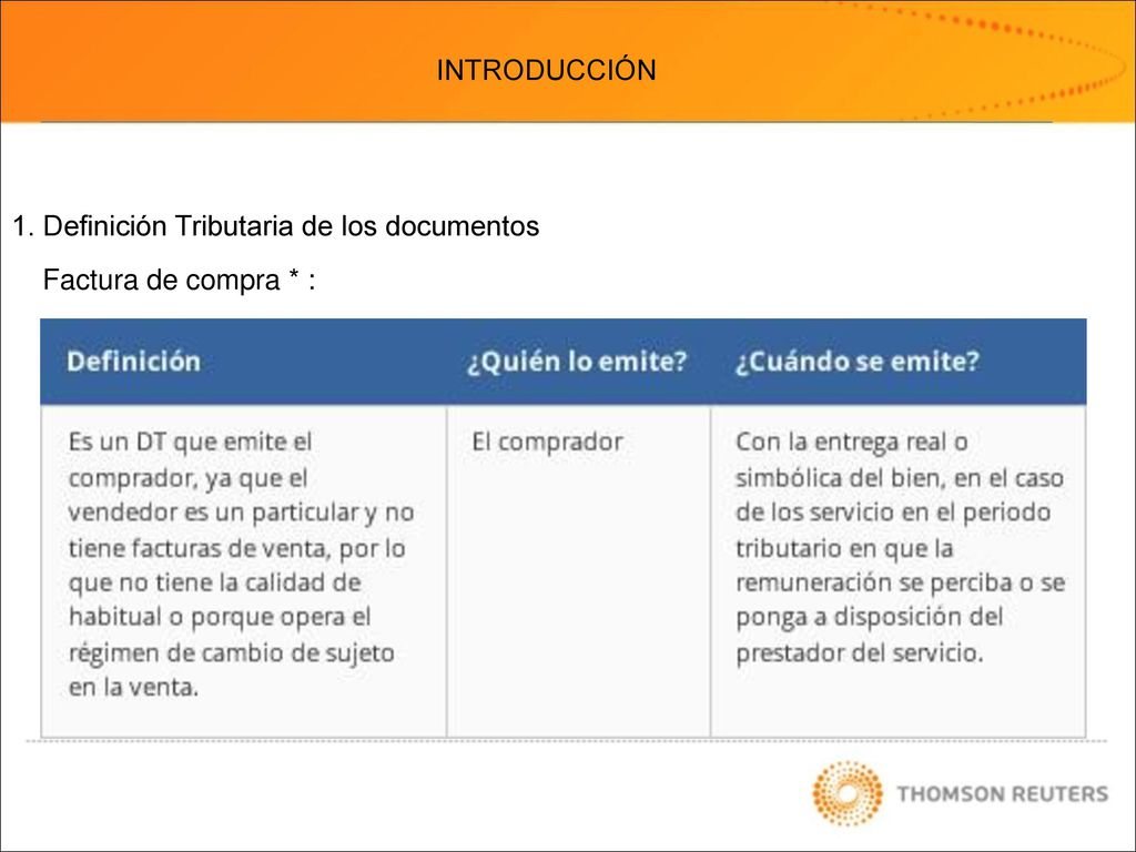 INTRODUCCIÓN 1. Definición Tributaria de los documentos Factura de compra * :