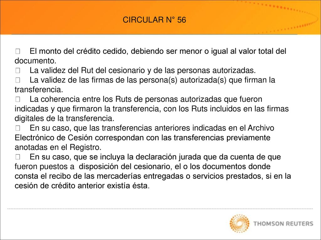 CIRCULAR N° 56  El monto del crédito cedido, debiendo ser menor o igual al valor total del documento.