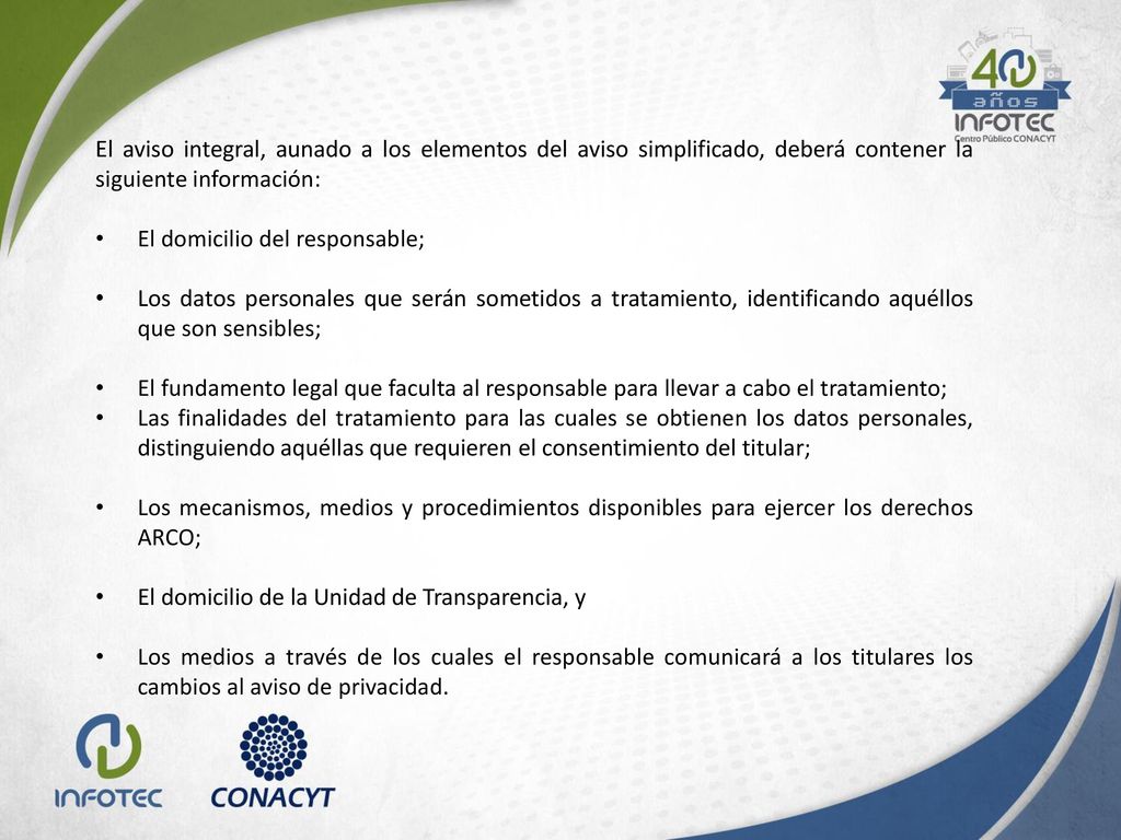El aviso integral, aunado a los elementos del aviso simplificado, deberá contener la siguiente información:
