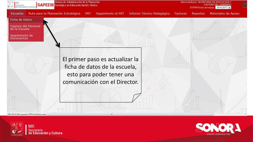 El primer paso es actualizar la ficha de datos de la escuela, esto para poder tener una comunicación con el Director.