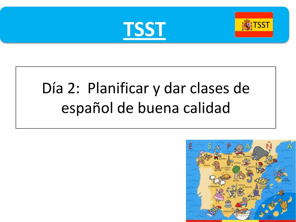 Día 2: Planificar y dar clases de español de buena calidad